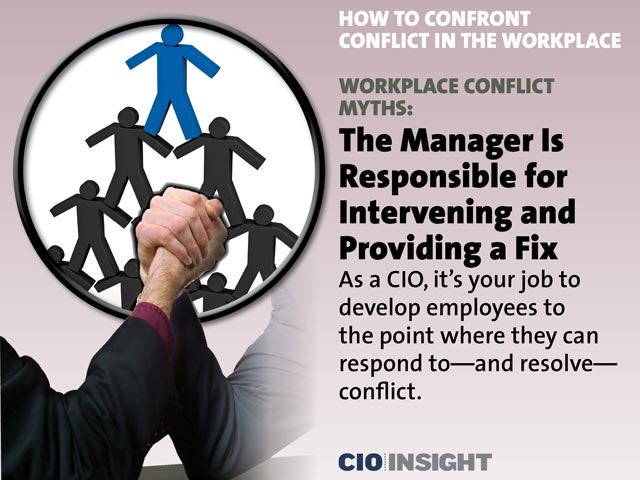 Workplace Conflict Myths: The Manager Is Responsible for Intervening and Providing a Fix