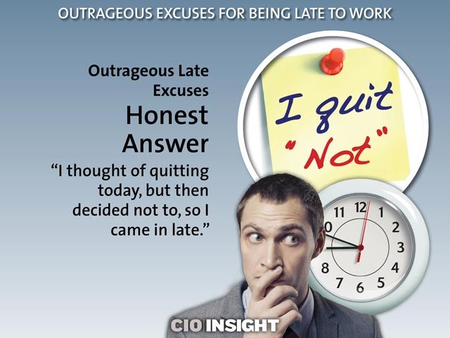 Outrageous Late Excuses: Honest Answer