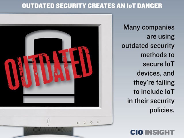 Outdated Security Creates an IoT Danger