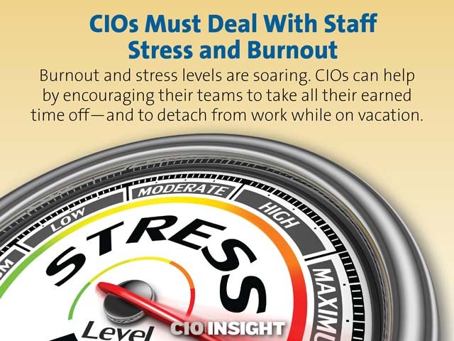 CIOs Must Deal With Staff Stress and Burnout