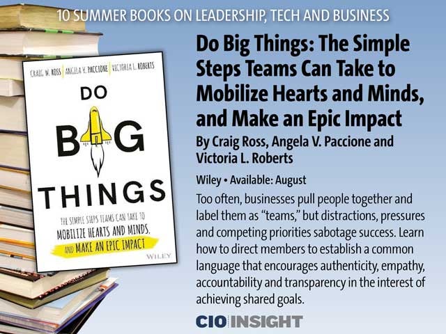 Do Big Things: The Simple Steps Teams Can Take to Mobilize Hearts and Minds, and Make an Epic Impact